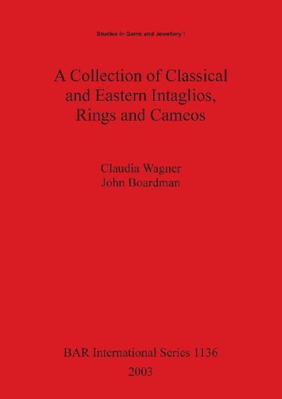 A Collection of Classical and Eastern Intaglios, Rings and Cameos