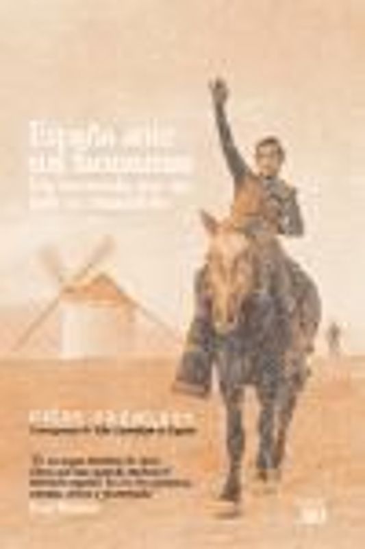 España ante sus fantasmas : un recorrido por un país en transición