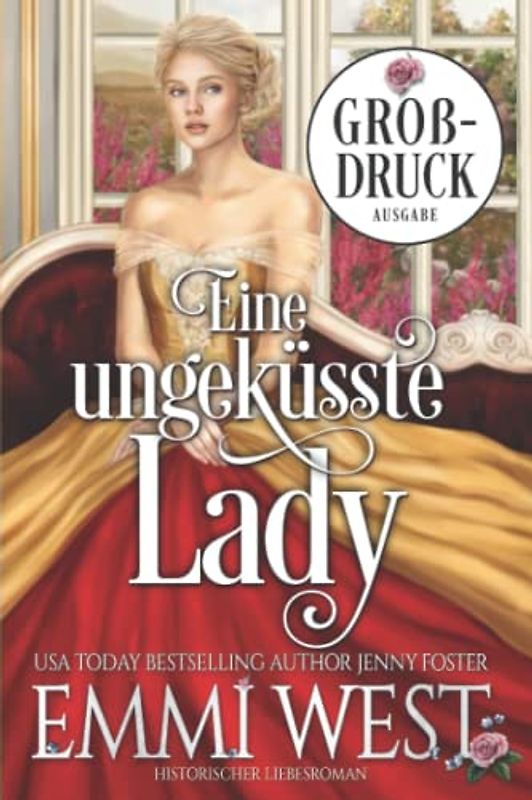 Eine ungeküsste Lady (Großdruck): Historischer Liebesroman