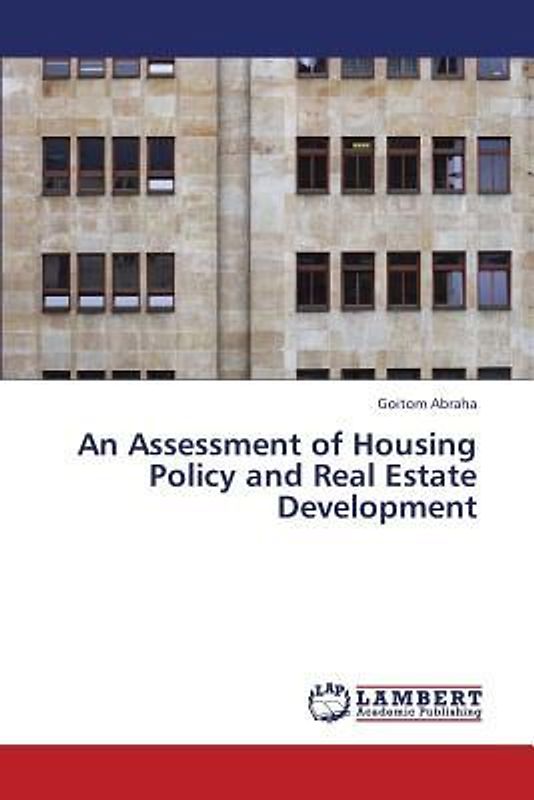 An Assessment of Housing Policy and Real Estate Development