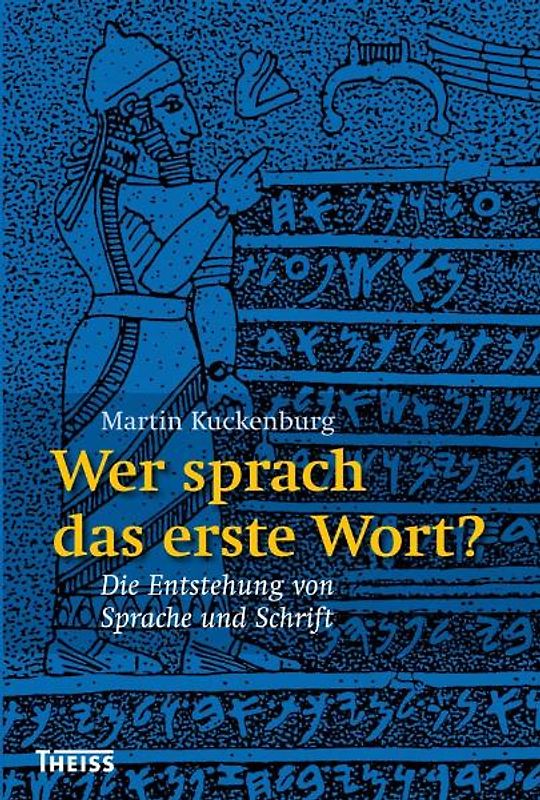 Wer sprach das erste Wort?