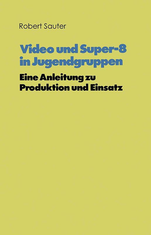 Video und Super-8 in Jugendgruppen