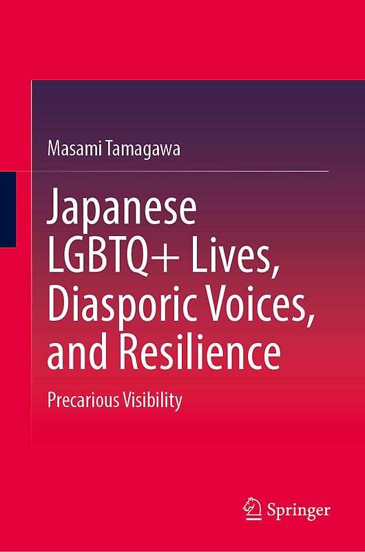 Japanese LGBTQ+ Lives, Diasporic Voices, and Resilience