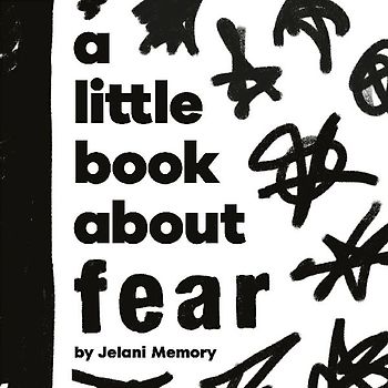 A Little Book about Fear