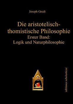 Die aristotelisch-thomistische Philosophie