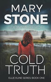 Cold Truth (Ellie Kline Psychological Thriller Series, Band 1)