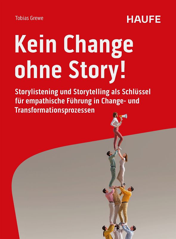 Kein Change ohne Story!