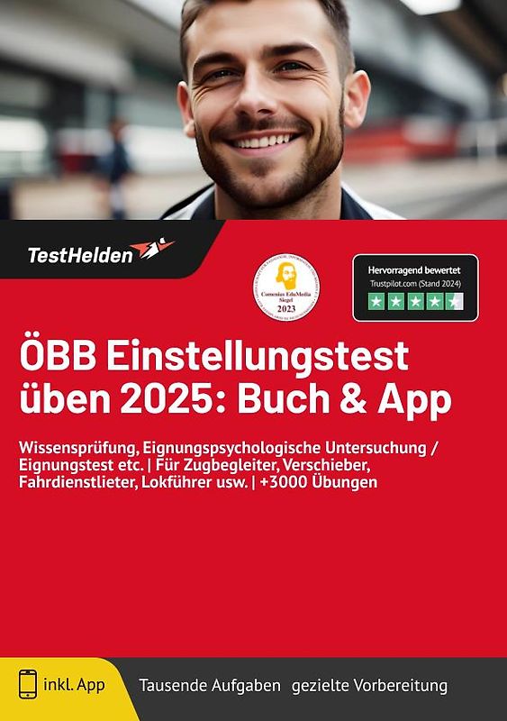 ÖBB Einstellungstest üben: Buch & App | Wissensprüfung, Eignungspsychologische Untersuchung / Eignungstest etc. | Für Zugbegleiter, Verschieber, Fahrdienstlieter, Lokführer usw. | +3000 Übungen