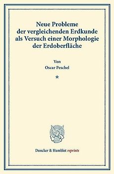 Neue Probleme der vergleichenden Erdkunde als Versuch einer Morphologie der Erdoberfläche.