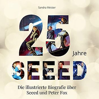 25 Jahre Seeed: Die illustrierte Biografie über Seeed und Peter Fox