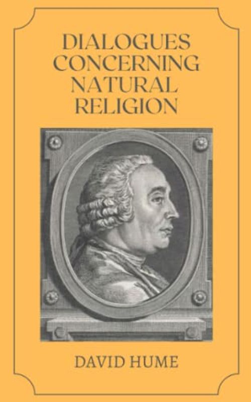 Dialogues Concerning Natural Religion: (Annotated)