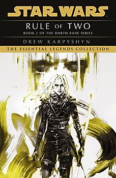 Star Wars: Darth Bane - Rule of Two (Star Wars: Darth Bane Trilogy, 2)