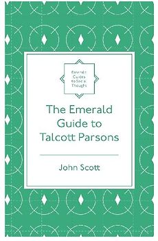 The Emerald Guide to Talcott Parsons
