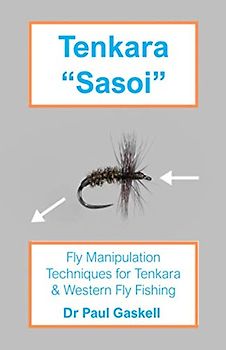 Tenkara "Sasoi": Fly Manipulation Techniques for Tenkara & Western Fly Fishing
