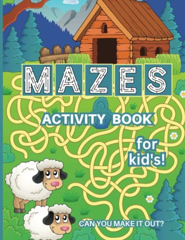 Mazes For Kids: Fun, Maze Activity Book for Kids, More Than 100 Mazes: Get Lost in Fun: A Fun Maze Activity Book for Kids: Maze Puzzles for Kids