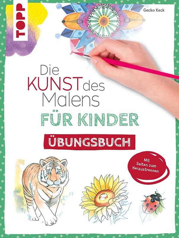 Die Kunst des Malens für Kinder Übungsbuch