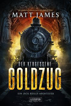 DER VERGESSENE GOLDZUG