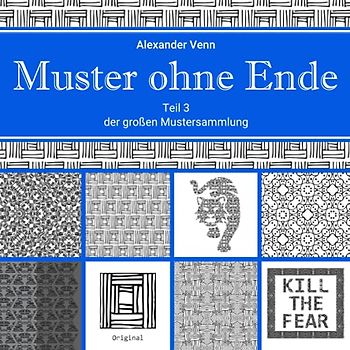 Muster ohne Ende Teil 3 der großen Mustersammlung (Kreative Muster, Band 3)