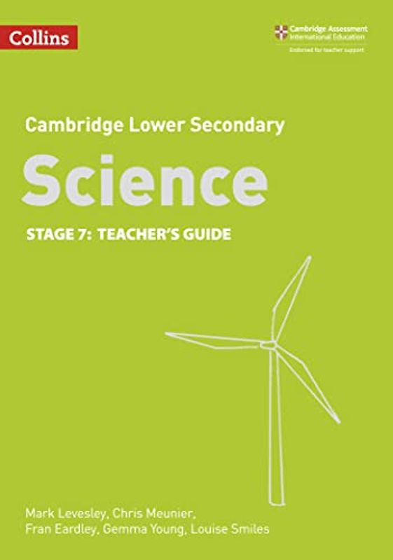 Lower Secondary Science Teacher’s Guide: Stage 7 (Collins Cambridge Lower Secondary Science)
