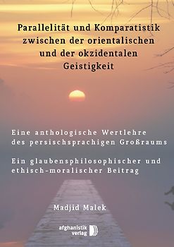 Parallelität und Komparatistik zwischen der orientalischen und der okzidentalen Geistigkeit