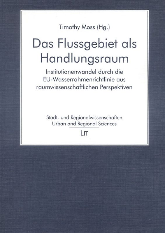Das Flussgebiet als Handlungsraum