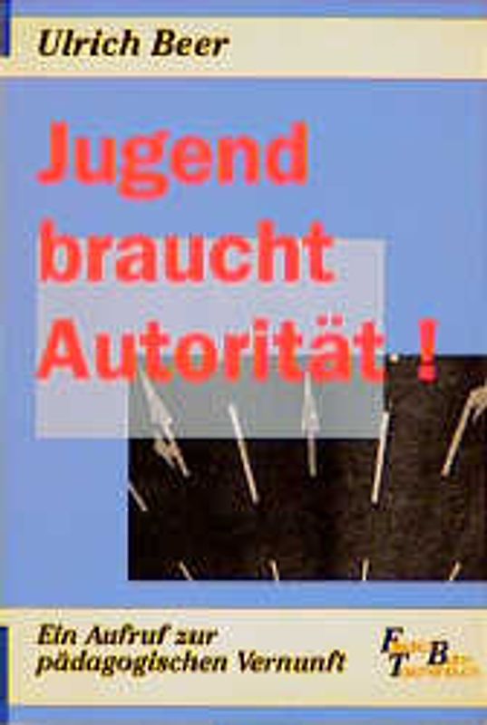 Jugend braucht Autorität!