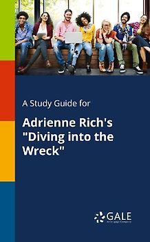 A Study Guide for Adrienne Rich's "Diving Into the Wreck"
