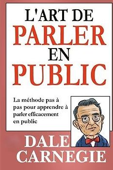 L'Art de Parler en Public (Traduit)