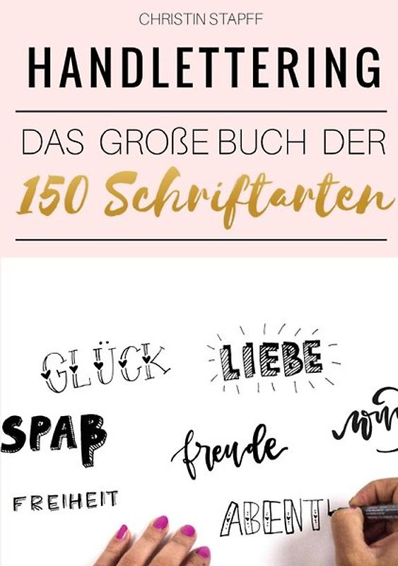Handlettering: Das große Buch der 150 Schriftarten