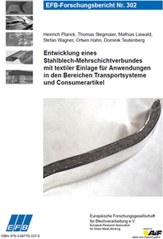 Entwicklung eines Stahlblech-Mehrschichtverbundes mit textiler Einlage für Anwendungen in den Bereichen Transportsysteme und Consumerartikel