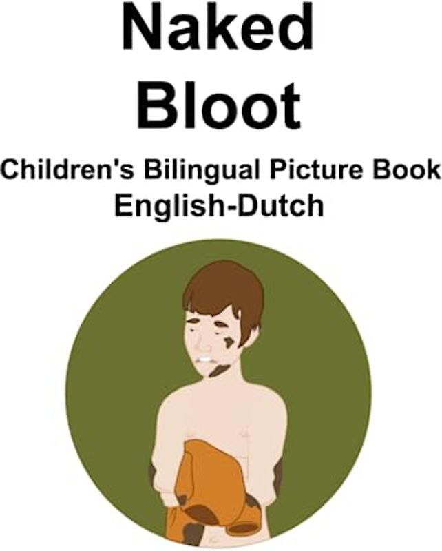 English-Dutch Naked / Bloot Children's Bilingual Picture Book