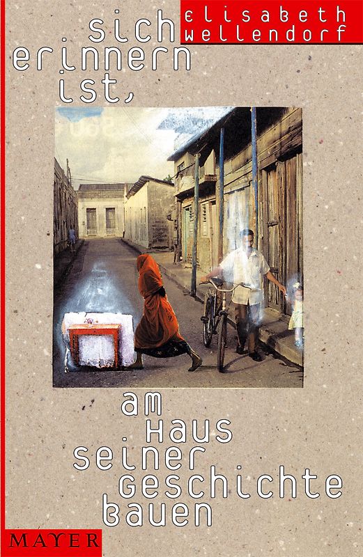 Sich erinnern ist, am Haus seiner Geschichte bauen