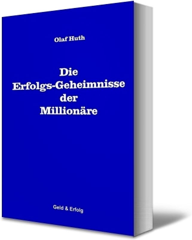Die Erfolgs-Geheimnisse der Millionäre