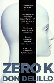 Zero K - Don DeLillo [Paperback]