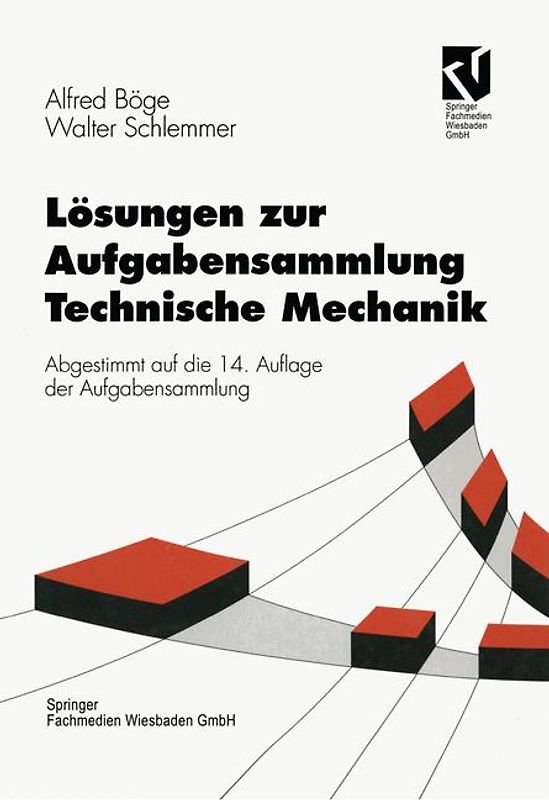 Aufgabensammlung Technische Mechanik. Lösungen