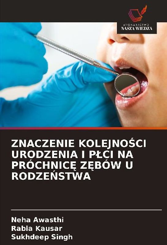 ZNACZENIE KOLEJNO¿CI URODZENIA I P¿CI NA PRÓCHNIC¿ Z¿BÓW U RODZE¿STWA