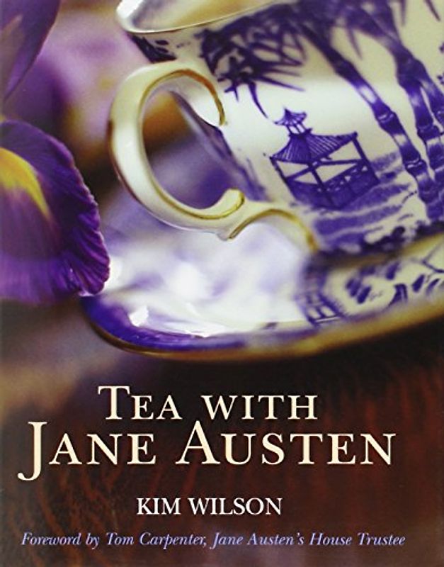 Tea with Jane Austen - Kim Wilson