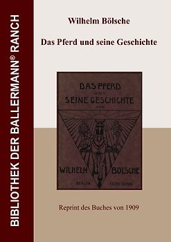 Bibliothek der Ballermann-Ranch / Das Pferd und seine Geschichte