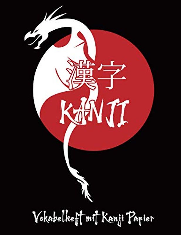 Japanisch Vokabel: Japanische Schriftzeichen Vokabelheft im Drache Design jede linke Seite ist liniert mit 3 Spalten, jede rechte Seite im Kanji Papier für Japanische Verben um Kana um zu lernen