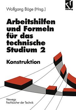 Arbeitshilfen und Formeln für das technische Studium