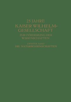 25 Jahre Kaiser Wilhelm-Gesellschaft ƶur Förderung der Wissenschaften