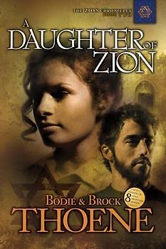 A Daughter of Zion (The Zion Chronicles, Band 2)