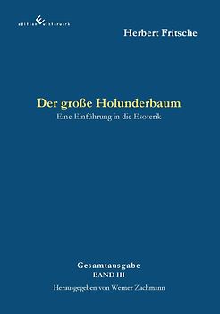 Der große Holunderbaum - Eine Einführung in die Esoterik