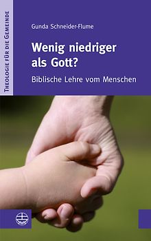 Wenig niedriger als Gott?. Biblische Lehre vom Menschen