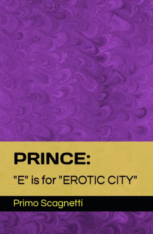 PRINCE: "E" is for "EROTIC CITY"