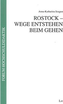 Rostock - Wege entstehen beim Gehen