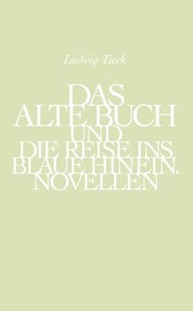 Das alte Buch und die Reise ins Blaue hinein,                                         Der Alte vom Berge