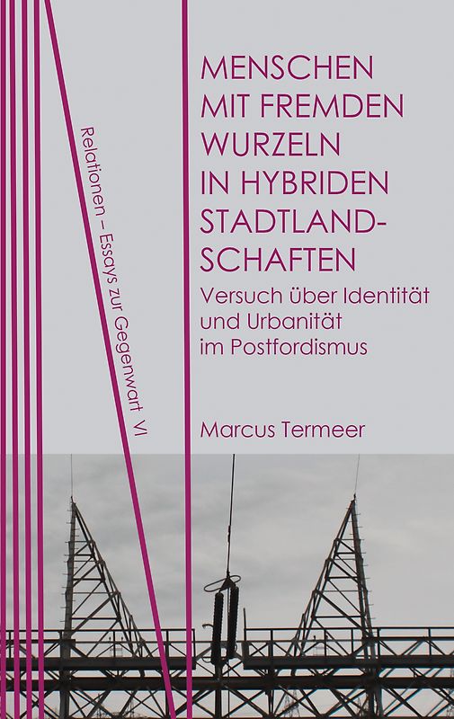 Menschen mit fremden Wurzeln in hybriden Stadtlandschaften