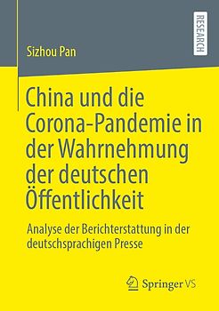 China und die Corona-Pandemie in der Wahrnehmung der deutschen Öffentlichkeit