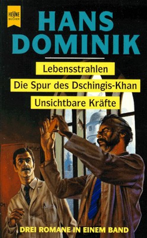 Lebensstrahlen /Die Spur des Dschingis-Khan /Unsichtbare Kräfte
